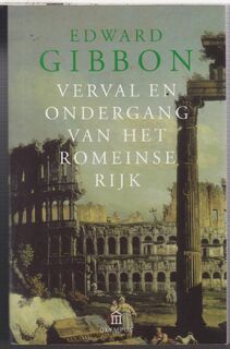 Verval en ondergang van het Romeinse Rijk - Edward Gibbon (ISBN 9789046700815)
