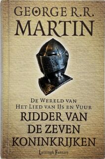 De Wereld van IJs en Vuur - Ridder van de Zeven Koninkrijken Omnibus 3 ridder-delen - George R.R. Martin (ISBN 9789024562930)