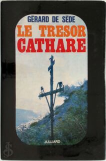 Le trésor cathare - Gérard de Sède