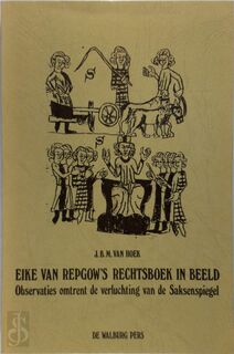 Eike van Repgow's rechtsboek in beeld - J.B.M. van Hoek (ISBN 9789060111062)