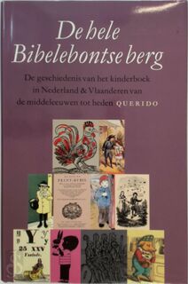 De hele Bibelebontse berg - Nettie Heimeriks, Willem van Toorn (ISBN 9789021465548)