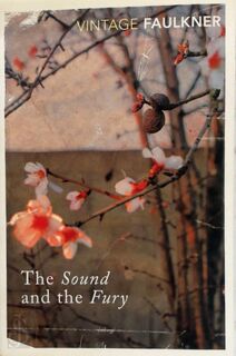 The sound and the fury - William Faulkner (ISBN 9780099475019)