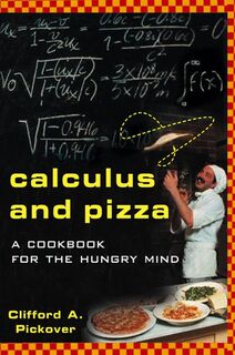 Calculus and Pizza - Clifford A. Pickover (ISBN 9780471269878)