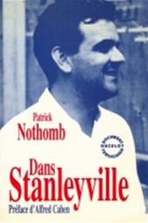 Dans Stanleyville - Patrick Nothomb (ISBN 9782801110546)