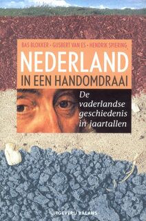 Nederland in een handomdraai - Bas Blokker, Amp, Gijsbert van Es, Amp, Hendrik Spiering (ISBN 9789050184397)