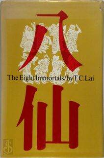 The Eight Immortals - T. C. Lai