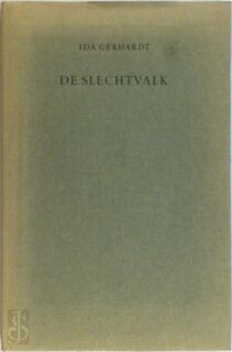 De slechtvalk - Ida Gardina Margaretha Gerhardt