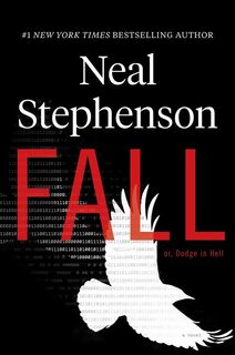 Fall, or dodge in hell - Neal Stephenson (ISBN 9780062458711)