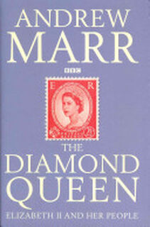 The Diamond Queen - Andrew Marr (ISBN 9780230748521)