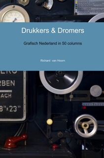 Drukkers & Dromers - Richard van Hoorn (ISBN 9789402122039)