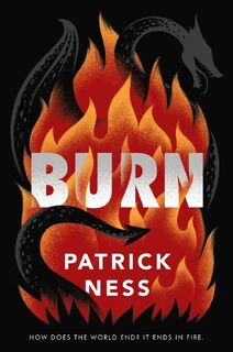 Burn - Patrick Ness (ISBN 9780062869494)