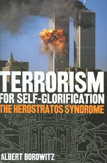 Terrorism For Self-Glorification - Albert Borowitz (ISBN 9780873388184)