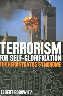 Terrorism For Self-Glorification - Albert Borowitz (ISBN 9780873388184)