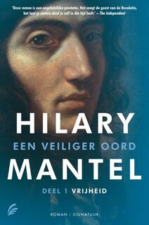 Een veiliger oord - Vrijheid Deel - Hilary Mantel (ISBN 9789056724702)