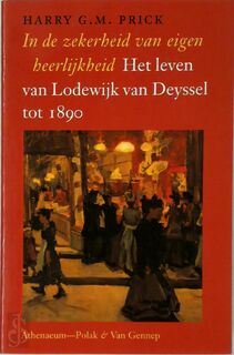 In de zekerheid van eigen heerlijkheid - H.G.M. Prick (ISBN 9789025341947)