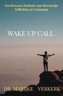 Wake Up Call - Dr. MARIJKE VERKERK (ISBN 9789402197280)