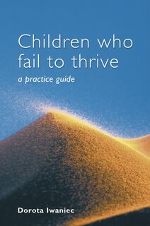 Children who Fail to Thrive - Dorota Iwaniec (ISBN 9780471497202)