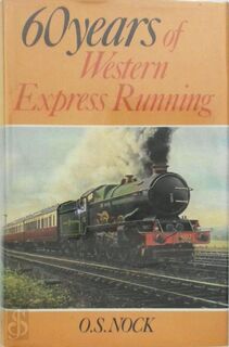 60 Years of Western Express Running - O.S. Nock (ISBN 0711004609)