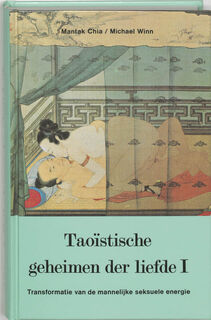 Taoistische geheimen der liefde I - Mantak Chia (ISBN 9789020251937)