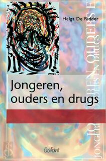 Jongeren, ouders en drugs - H. De Ridder (ISBN 9789044120493)