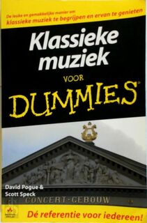 Klassieke muziek voor Dummies - D. Pogue, S. Speck (ISBN 9789043009195)