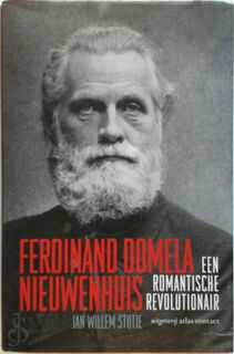 Ferdinand Domela Nieuwenhuis: Een romantische revolutionair - Jan Willem Stutje (ISBN 9789045021249)