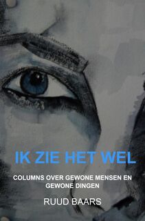 Ik zie het wel - Ruud Baars (ISBN 9789464185669)