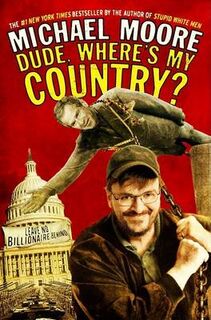 Dude, where's my country? - Michael Moore (ISBN 9780446532235)