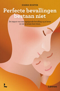 Perfecte bevallingen bestaan niet - Diana Koster (ISBN 9789401434102)