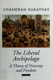 The Liberal Archipelago - Chandran Kukathas (ISBN 9780199219209)