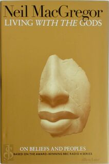 Living with the gods - Neil Macgregor (ISBN 9780241308295)