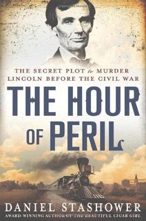 The Hour of Peril - Daniel Stashower (ISBN 9780312600228)