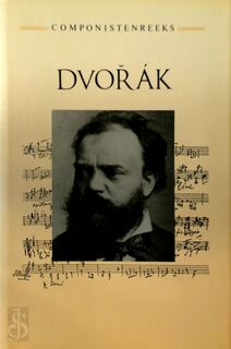 Dvorak - [Red.] Jos van Leeuwen (ISBN 9789025721848)