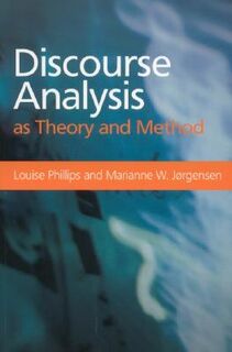 Discourse Analysis as Theory and Method - Marianne W. Jorgensen, Louise Phillips (ISBN 9780761971122)