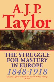 The struggle for mastery in Europe - Alan John Percivale Taylor (ISBN 9780198812708)