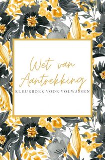 Wet van Aantrekking Kleurboek voor Volwassen – Law of Attraction spreuken - Isla Kleurboeken voor Volwassenen (ISBN 9789464487473)