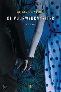 De vuurwerkmeester - Chris de Stoop (ISBN 9789023418672)
