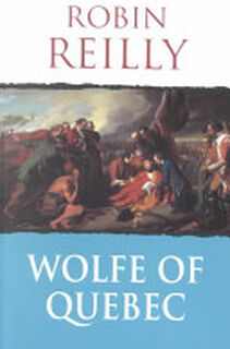 Wolfe of Quebec - Robin Reilly (ISBN 9780304358380)