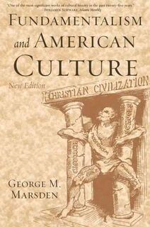 Fundamentalism And American Culture - George M. Marsden (ISBN 9780195300475)