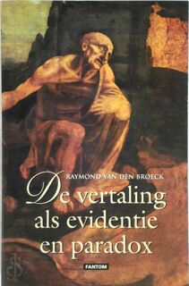 De vertaling als evidentie en paradox - R. van den Broeck (ISBN 9789054955207)