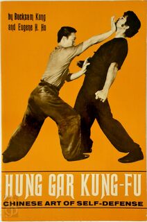 Hung Gar Kung-Fu - Bucksam Kong, Eugene H. Ho (ISBN 9780897500388)