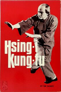 Hsing-i Kung-fu - Tim Tackett (ISBN 9780897500340)