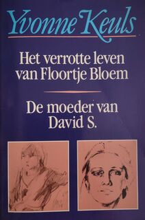 Het verrotte leven van Floortje Bloem / De moeder van David S. - Yvonne Keuls (ISBN 9789051080766)