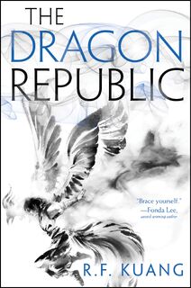 The Dragon Republic - R. F. Kuang (ISBN 9780062662637)