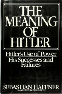 The Meaning of Hitler - Sebastian Haffner (ISBN 9780297775720)