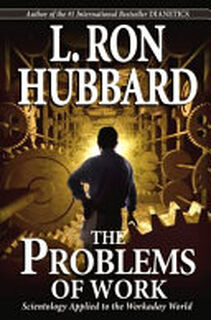 The Problems of Work - L. Ron Hubbard (ISBN 9788779897687)