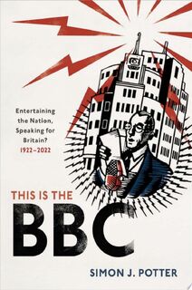 This Is the BBC - Simon J. Potter (ISBN 9780192898524)