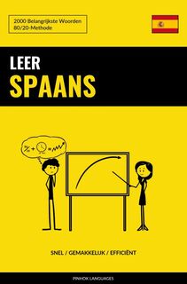 Leer Spaans - Snel / Gemakkelijk / Efficiënt - Pinhok Languages (ISBN 9789403632773)
