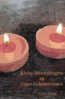 Kleine Meemakingen en Grote Gebeurtenissen - H.J.F. de Jong (ISBN 9789464486643)
