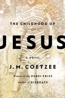 The Childhood of Jesus - J. M. Coetzee (ISBN 9780670014651)